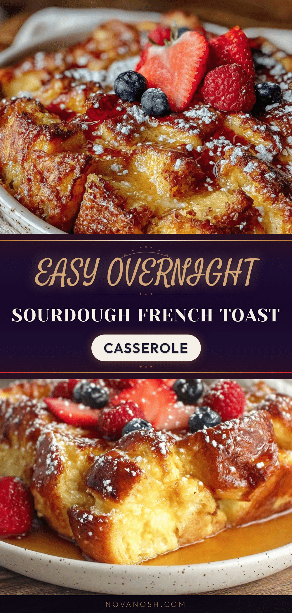 overnight sourdough french toast casserole recipe